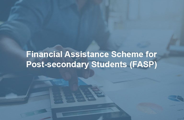 Financial Assistance Scheme for Post-secondary Students (FASP)